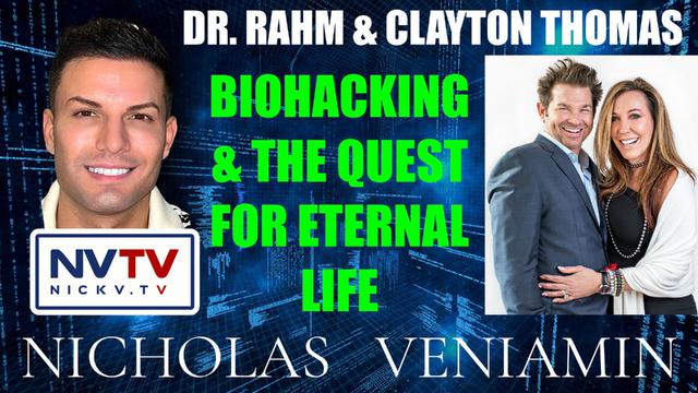 Dr. Rahm & Clayton Thomas Discuss Biohacking & The Quest For Eternal Life with Nicholas Veniamin 29-3-2023