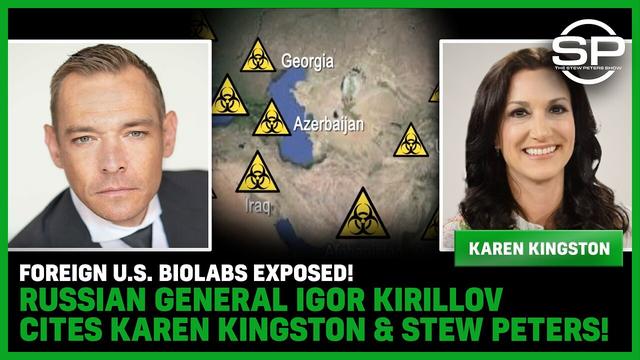 💣💥FOREIGN U.S. BioLabs EXPOSED! Russian General Igor Kirillov Cites Karen Kingston & Stew Peters! 14-3-2023