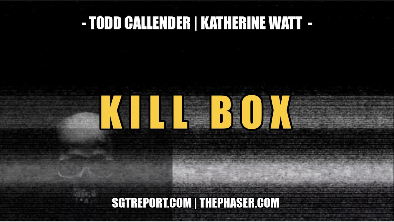 K I L L B O X -- Todd Callender & Katherine Watt 27-3-2023