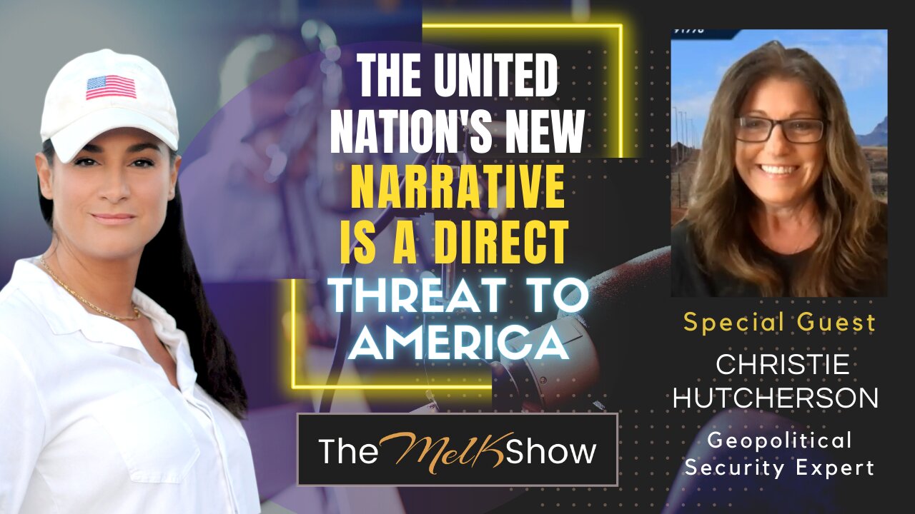 Mel K & Christie Hutcherson | The United Nation's New Narrative is a Direct Threat to America 28-3-23