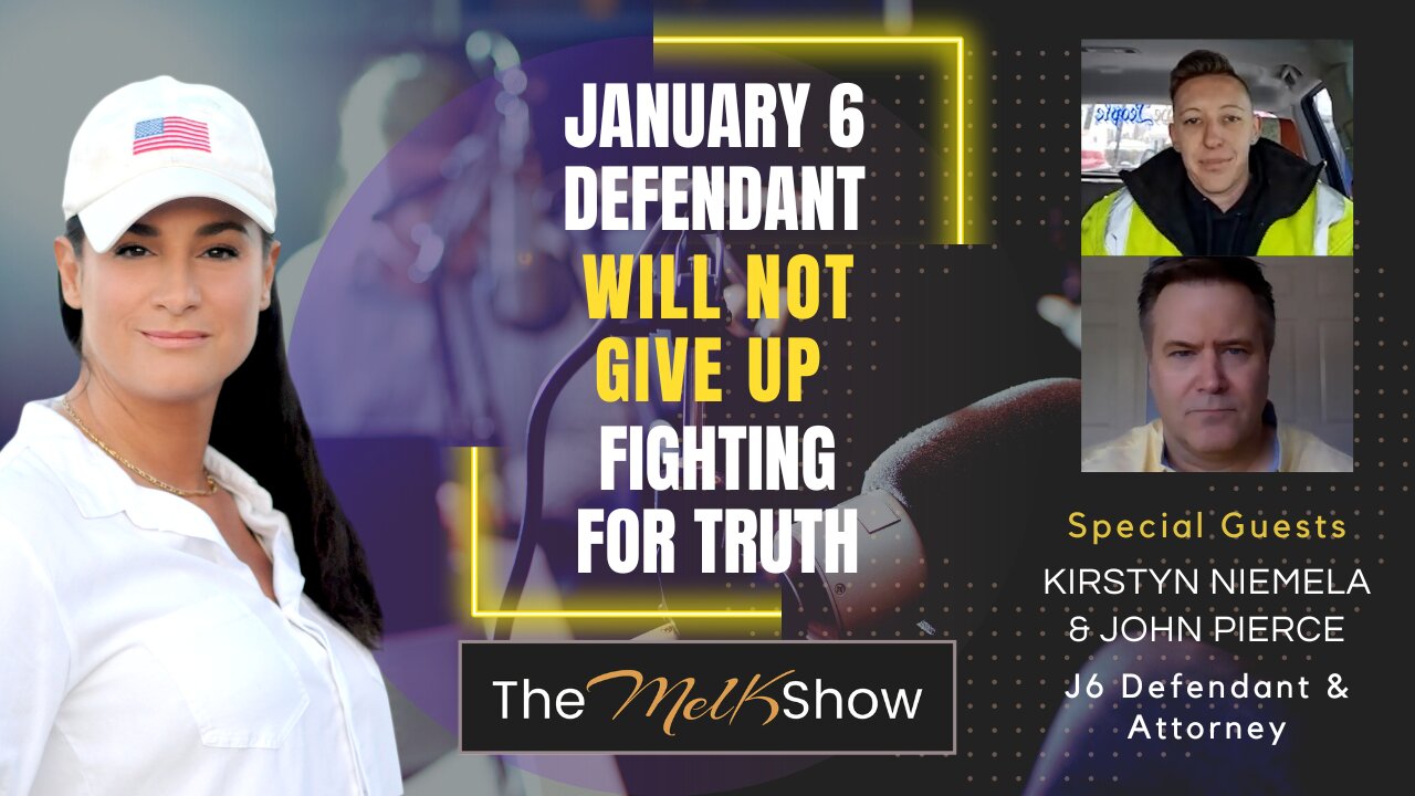 Mel K & Kirstyn Niemela & John Pierce | January 6 Defendant Will Not Give Up Fighting for Truth 22-3-2023