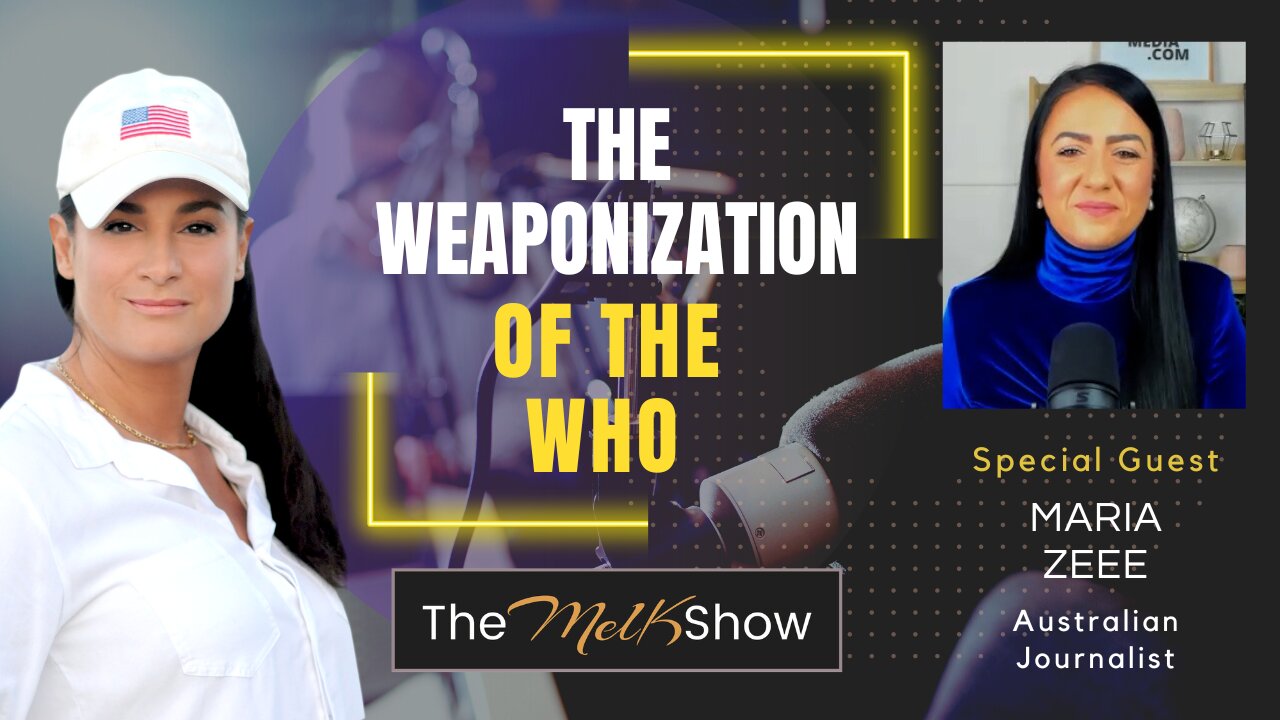 Mel K & Maria Zeee | The Weaponization of the WHO | 9-3-23