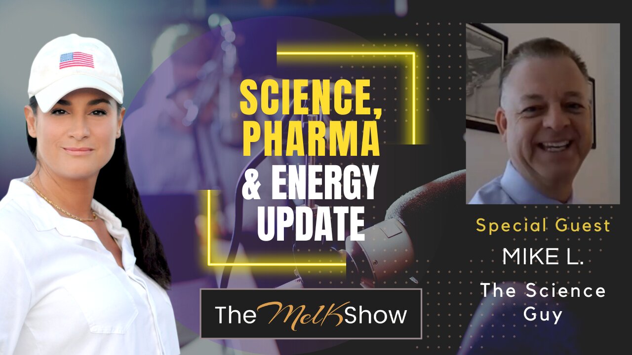 Mel K & Mike L The Science Guy | Science, Pharma & Energy Update | 17-3-23