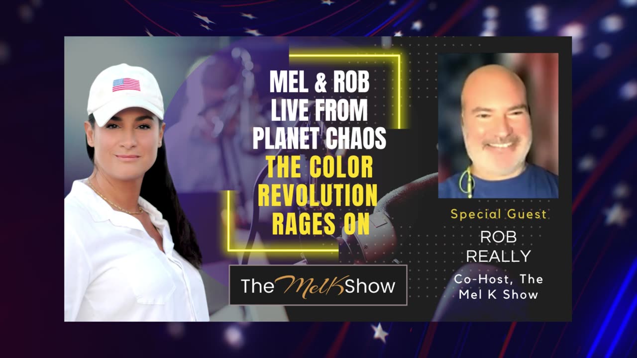 Mel & Rob Live from Planet Chaos - The Color Revolution Rages On 31-3-23