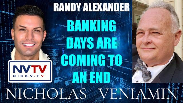 Randy Alexander Discusses Banking Days Are Coming To An End with Nicholas Veniamin 13-3-2023