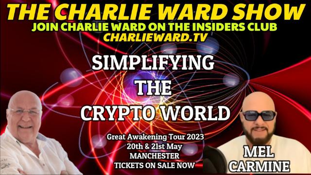 SIMPLIFYING THE CRYPTO WORLD WITH MEL CARMINE & CHARLIE WARD 13-3-2023