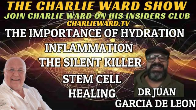 STEM CELL HEALING, INFLAMMATION THE SILENT KILLER WITH DR JUAN GARCIA DE LEON & CHARLIE WARD 21-3-2023