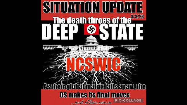 Situation Update - Death Throes Of The Deep State As Their Global Matrix Falls Apart With Final Move 4-3-2023