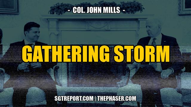 THE GATHERING STORM -- COL. JOHN MILLS 29-3-2023