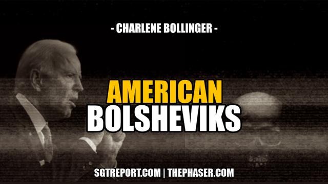 AMERICAN BOLSHEVIKS -- Charlene Bollinger 6-4-2023