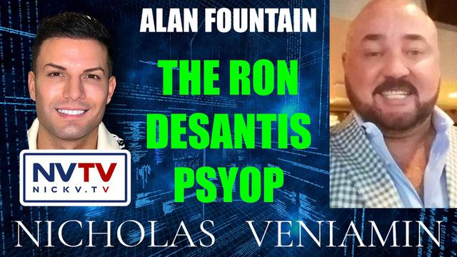 Alan Fountain Discusses The Ron Desantis Psyop with Nicholas Veniamin 20-4-2023