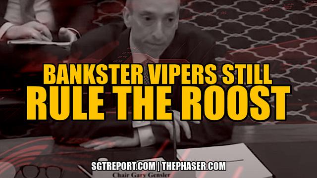 BANKSTER VIPERS STILL RULE THE ROOST 20-4-2023