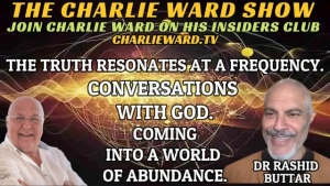 CONVERSATIONS WITH GOD WITH DR RASHID BUTTAR & CHARLIE WARD 7-4-2023