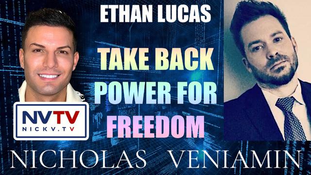 Ethan Lucas Discusses Taking Back Power For Freedom with Nicholas Veniamin 11-4-2023