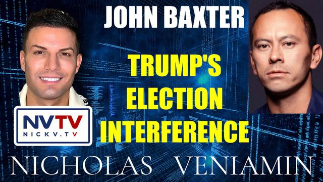 John Baxter Discusses Trump's Election Interference with Nicholas Veniamin 13-4-2023