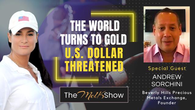 Mel K & Andrew Sorchini | The World Turns to Gold - U.S. Dollar Threatened | 1-4-23