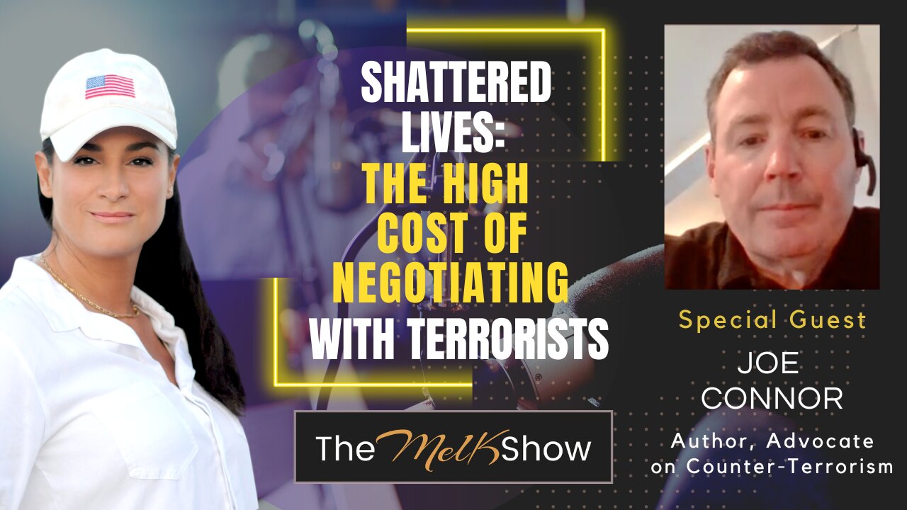 Mel K & Author Joe Connor | Shattered Lives: The High Cost of Negotiating with Terrorists 12-4-2023