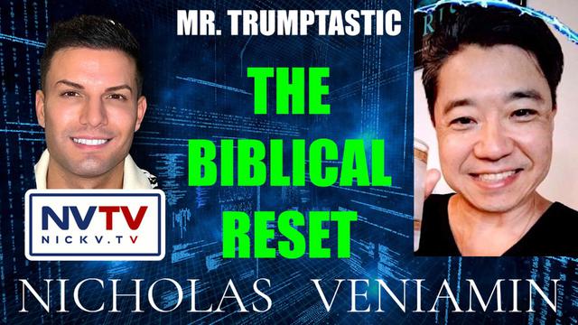 Mr Trumptastic Discusses The Biblical Reset with Nicholas Veniamin 17-4-2023