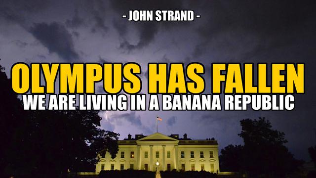 OLYMPUS HAS FALLEN - WE ARE A BANANA REPUBLIC NOW -- John Strand 2-4-2023