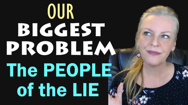 Our Biggest Problem? The People of the Lie 18-4-2023