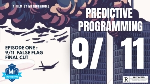 PREDICTIVE PROGRAMMING THE SERIES - EPISODE ONE - 9/11 FALSE FLAG - FINAL CUT 8-4-2023