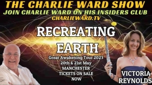 RECREATING EARTH WITH VICTORIA REYNOLDS & CHARLIE WARD 3-4-2023