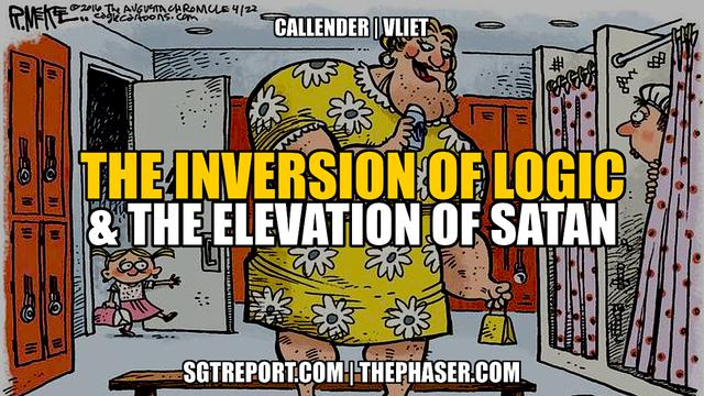 THE INVERSION OF LOGIC & ELEVATION OF SATAN -- Todd Callender & Dr. Lee Vliet 10-4-2023