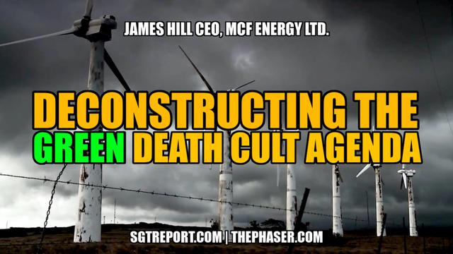 DECONSTRUCTING THE GREEN DEATH CULT AGENDA 23-5-2023