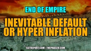 END OF EMPIRE: INEVITABLE DEFAULT, OR HYPER INFLATION -- Bob Kudla 18-5-2023