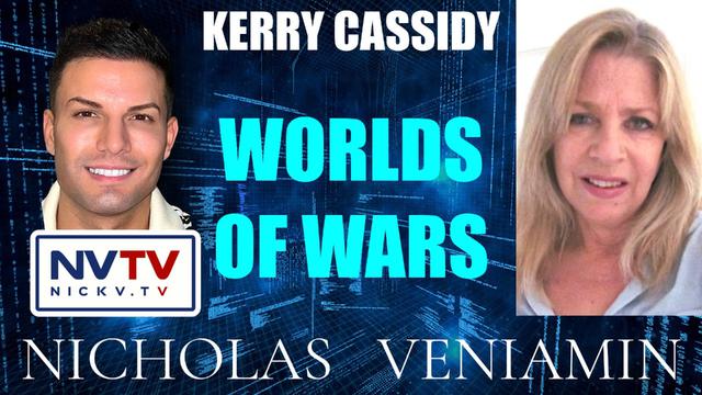 Kerry Cassidy Discusses Worlds Of Wars with Nicholas Veniamin 24-5-2023