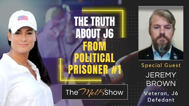 Mel K & Jeremey Brown | The Truth About J6 from Political Prisoner #1 | 29-4-23