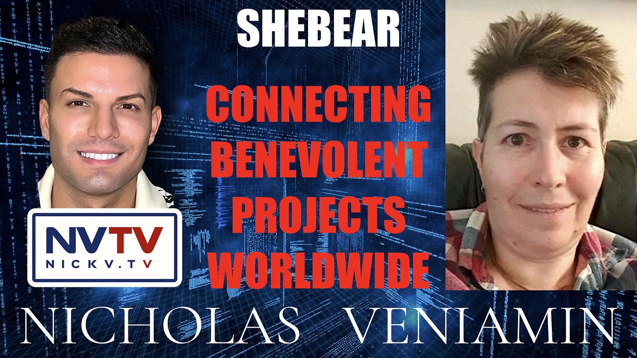 Shebear Discusses Connecting Benevolent Projects Worldwide with Nicholas Veniamin 17-5-2023