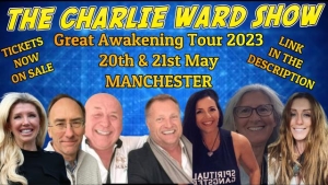 THE GREAT AWAKENING TOUR WITH CHARLIE WARD AND GUESTS 4-5-2023