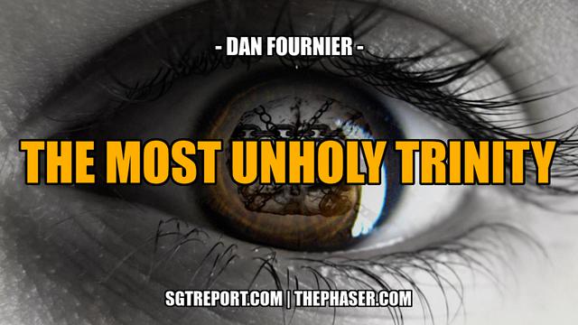 THE MOST UNHOLY TRINITY -- DAN FOURNIER 30-5-2023