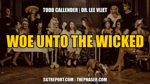 WOE UNTO THE WICKED -- Todd Callender & Dr. Lee Vliet 6-5-2023