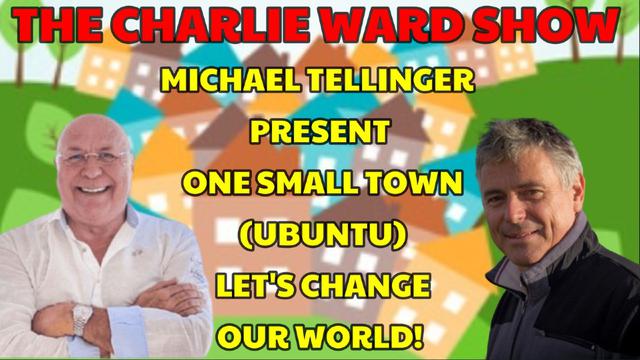 CHARLIE WARD AND MICHAEL TELLINGER PRESENT ONE SMALL TOWN (UBUNTU) LET'S CHANGE OUR WORLD 2-6-2023