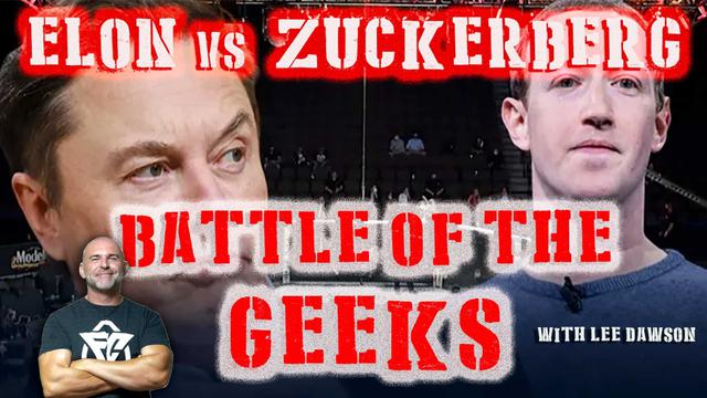 ELON VS ZUCKERBERG; BATTLE OF THE GEEKS WITH LEE DAWSON 27-6-2023