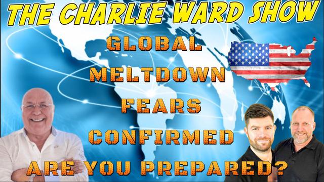 GLOBAL MELTDOWN FEARS CONFIRMED, ARE YOU PREPARED? WITH ADAM, JAMES, SIMON PARKES & CHARLIE WARD 7-6-2023