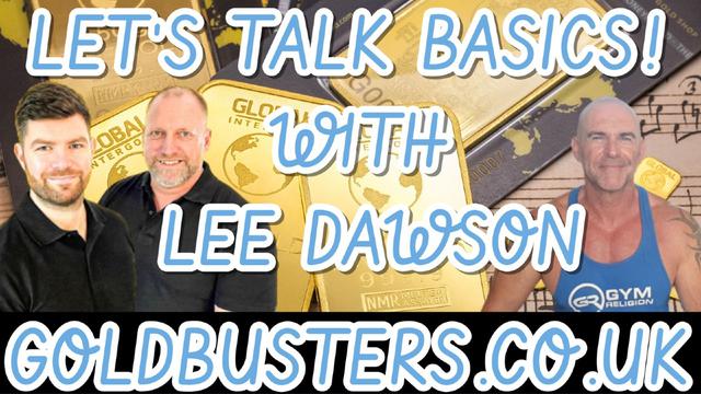 GOLDBUSTERS - LET'S TALK BASICS! WITH LEE DAWSON 9-6-2023