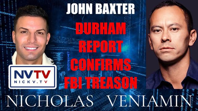 John Baxter Discusses Durham Report Confirms FBI Treason with Nicholas Veniamin 1-6-2023