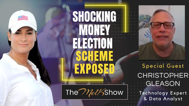 Mel K & Christopher Gleason | Shocking Money Election Scheme Exposed & More | 10-6-23