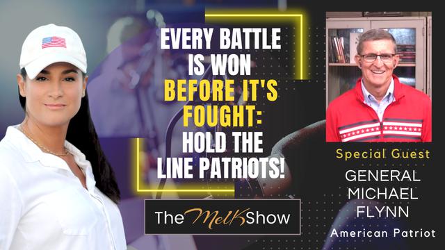 Mel K & General Michael Flynn | Every Battle is Won Before It's Fought: Hold the Line Patriots! 15-6-2023