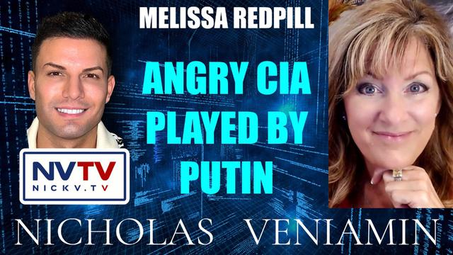 Melissa Redpill Discusses Angry CIA Played By Putin with Nicholas Veniamin 27-6-2023