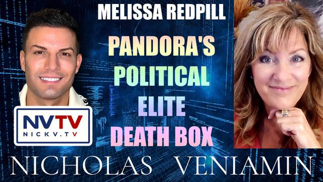 Melissa Redpill Discusses Pandora's Political Elite Death Box with Nicholas Veniamin 13-6-2023