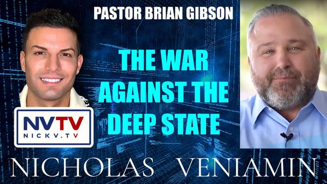 Pastor Brian Gibson Discusses The War Against The Deep State with Nicholas Veniamin 31-5-2023