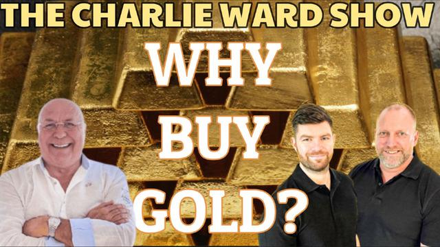 WHY BUY GOLD? WITH ADAM, JAMES & CHARLIE WARD 6-6-2023