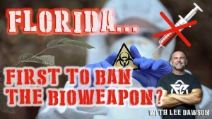 FLORIDA...FIRST TO BAN THE BIOWEAPON? WITH LEE DAWSON 21-7-2023
