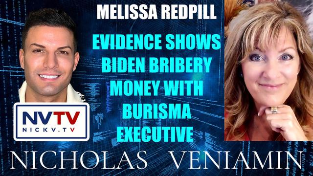 Melissa Redpill Discusses Evidence Shows Biden Bribery Money with Nicholas Veniamin 25-7-2023