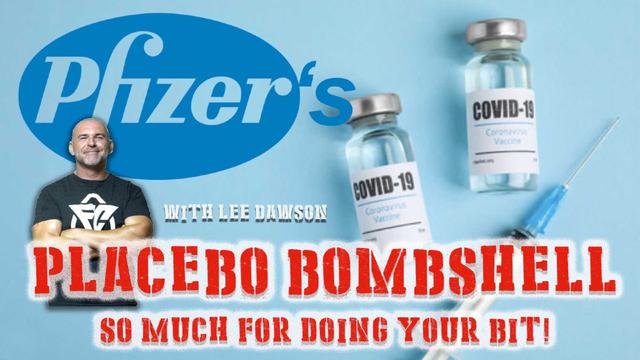 PFIZER'S PLACEBO BOMBSHELL WITH LEE DAWSON 30-6-2023