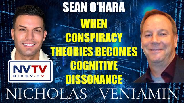 Sean O'Hara Discusses When Conspiracy Theories Become Cognitive Dissonance with Nicholas Veniamin 4-7-2023